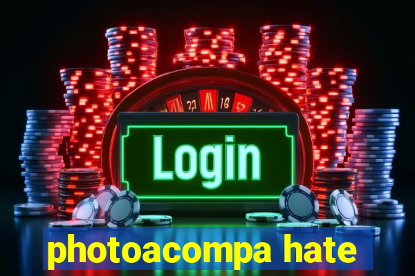 photoacompa hate