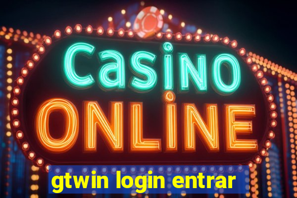 gtwin login entrar