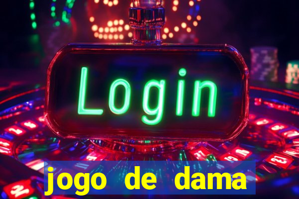 jogo de dama valendo dinheiro