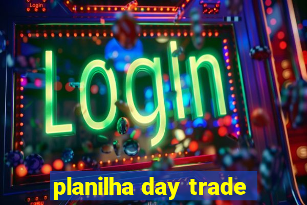 planilha day trade