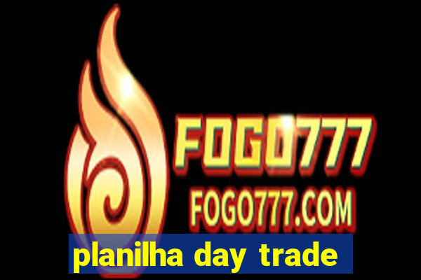 planilha day trade