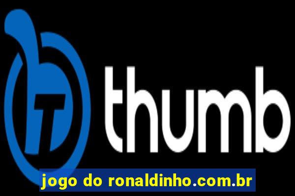 jogo do ronaldinho.com.br