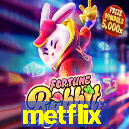 metflix