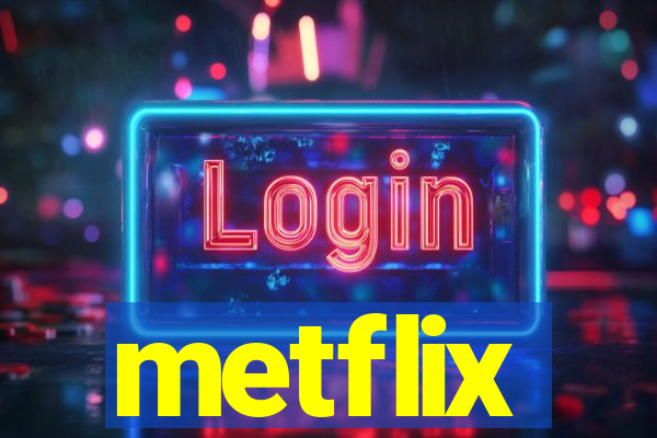 metflix