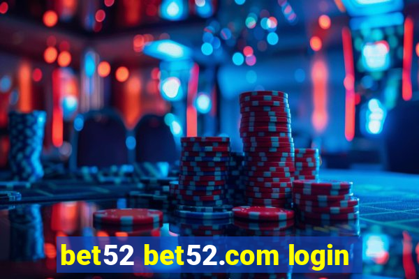 bet52 bet52.com login