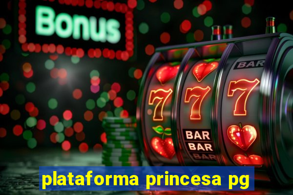 plataforma princesa pg