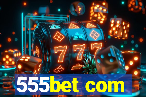 555bet com