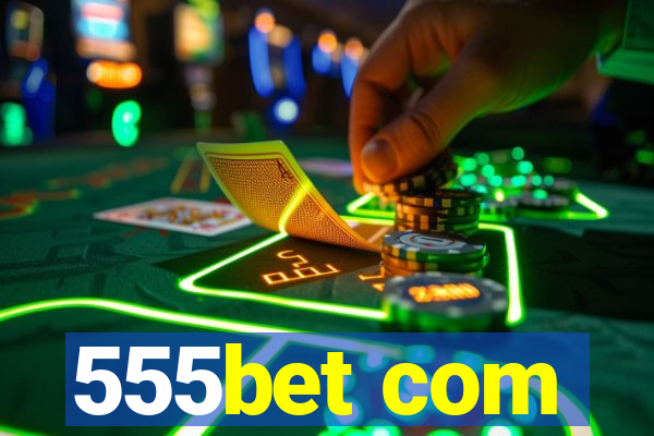 555bet com