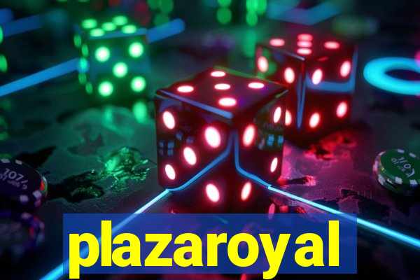 plazaroyal