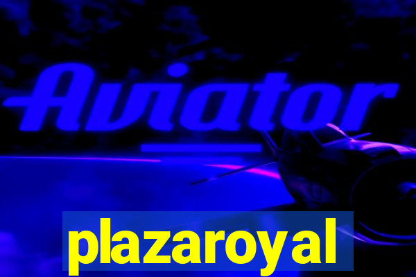 plazaroyal