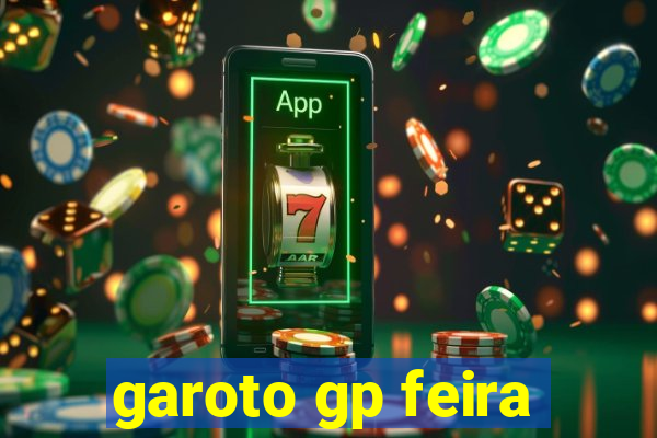 garoto gp feira