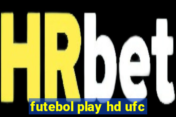 futebol play hd ufc