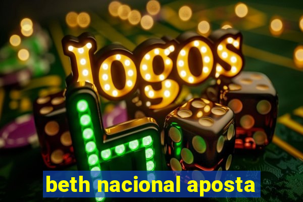 beth nacional aposta