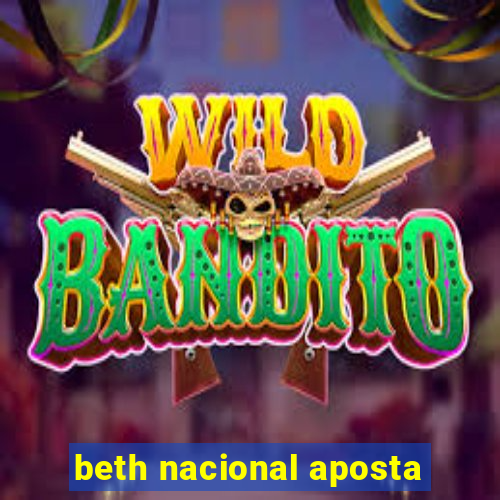 beth nacional aposta