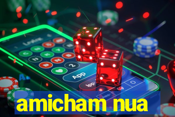 amicham nua