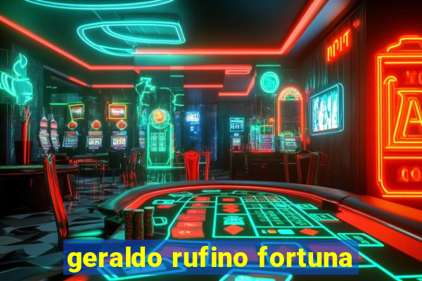 geraldo rufino fortuna