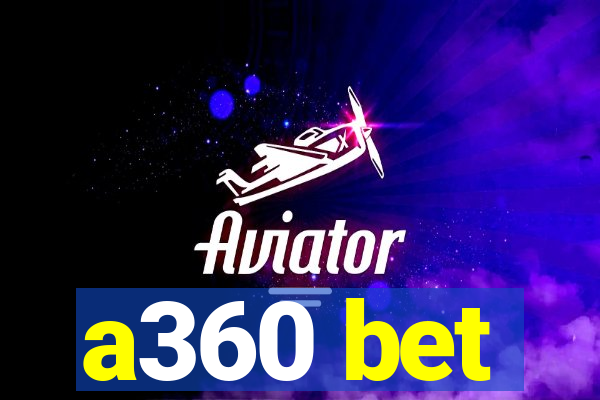 a360 bet