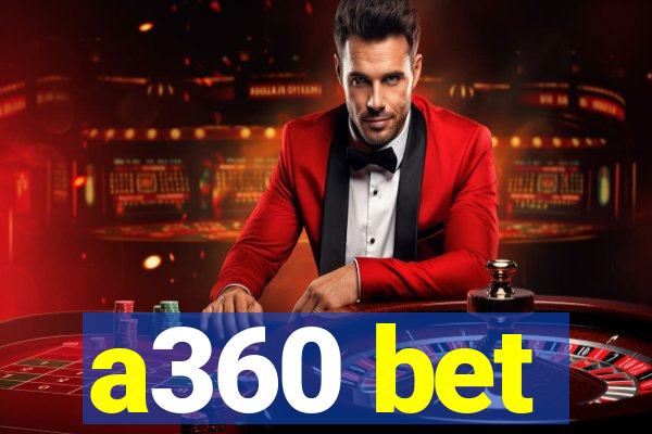 a360 bet