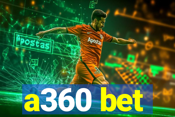 a360 bet