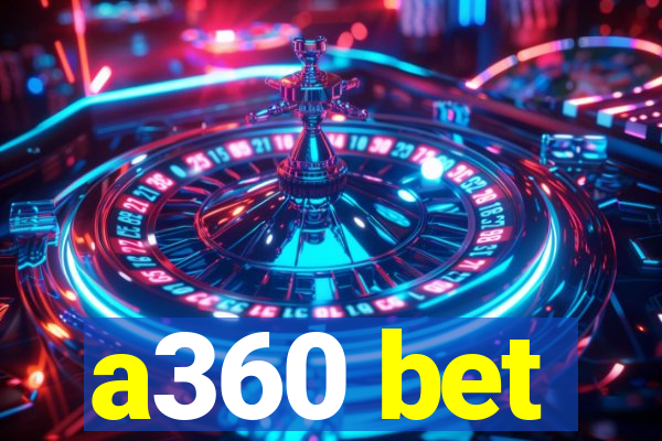 a360 bet