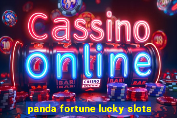 panda fortune lucky slots