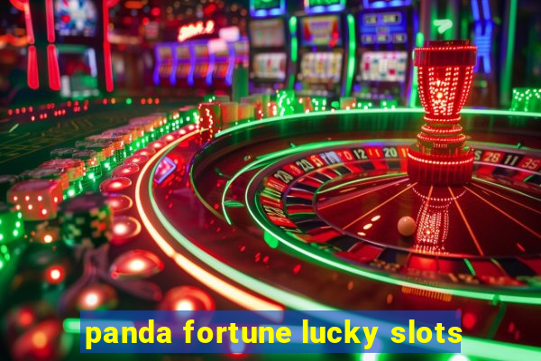 panda fortune lucky slots