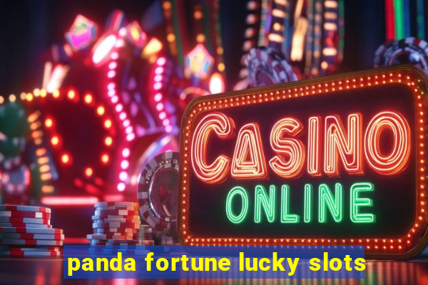 panda fortune lucky slots