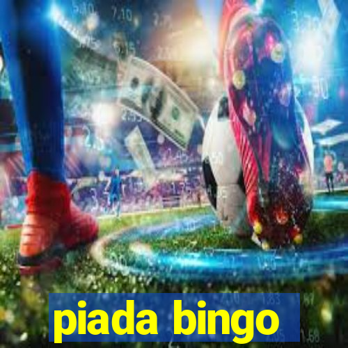 piada bingo