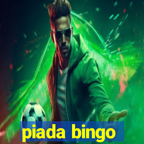 piada bingo