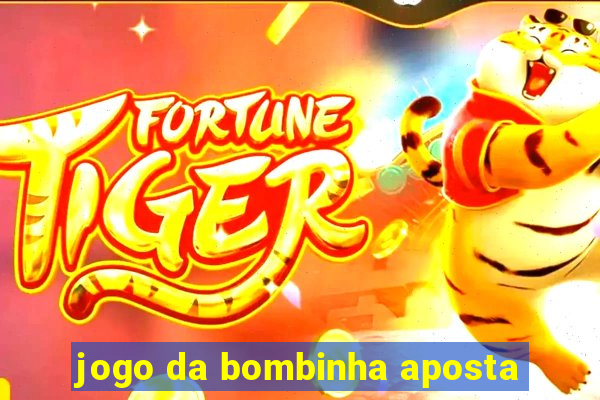 jogo da bombinha aposta