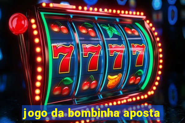 jogo da bombinha aposta