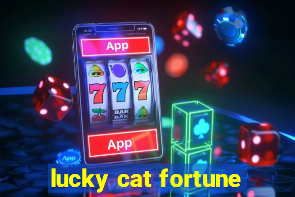 lucky cat fortune