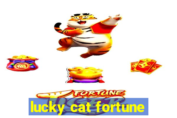 lucky cat fortune