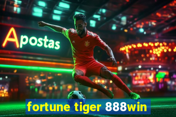 fortune tiger 888win