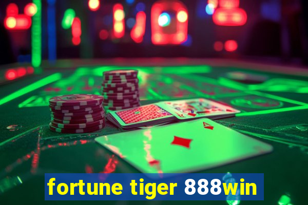 fortune tiger 888win