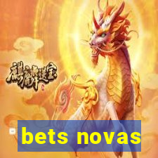 bets novas