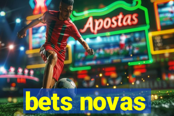 bets novas