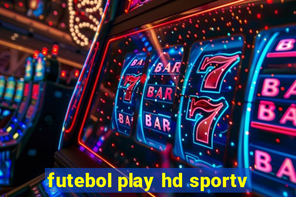 futebol play hd sportv