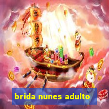 brida nunes adulto