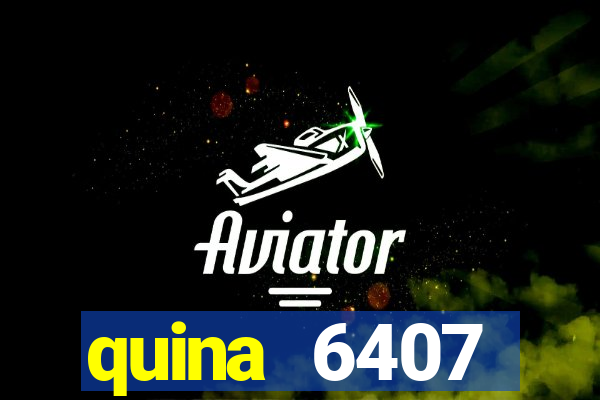 quina 6407 resultado de hoje