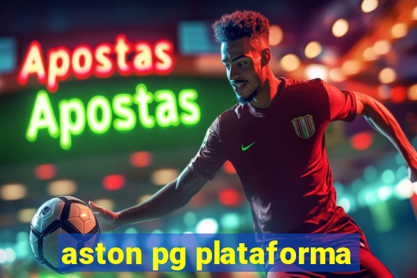 aston pg plataforma