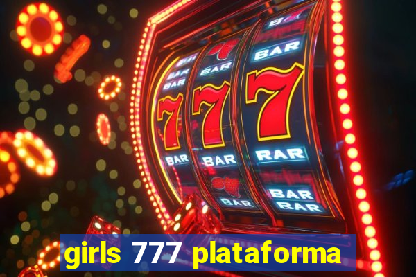 girls 777 plataforma