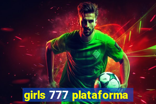 girls 777 plataforma