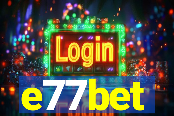 e77bet