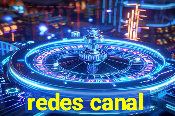 redes canal