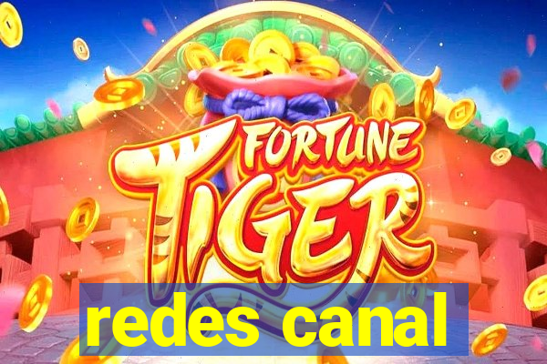 redes canal