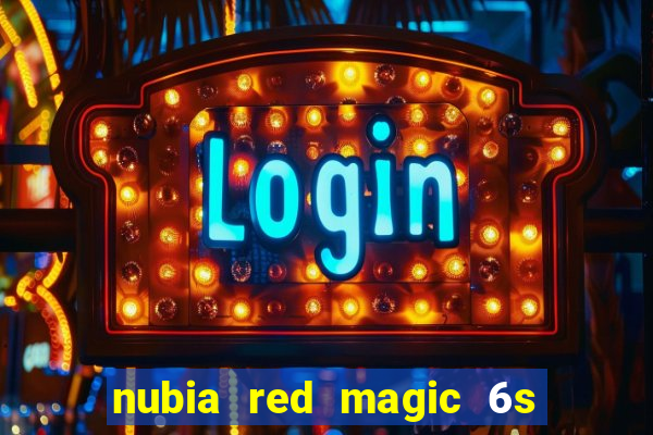 nubia red magic 6s pro antutu