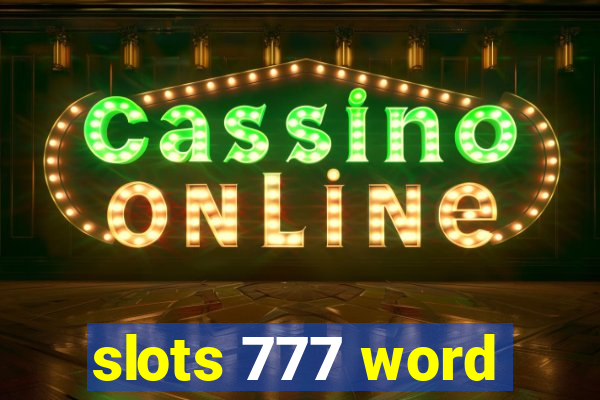 slots 777 word