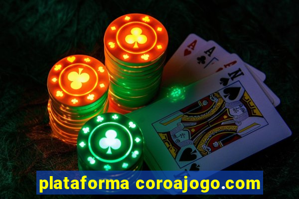 plataforma coroajogo.com