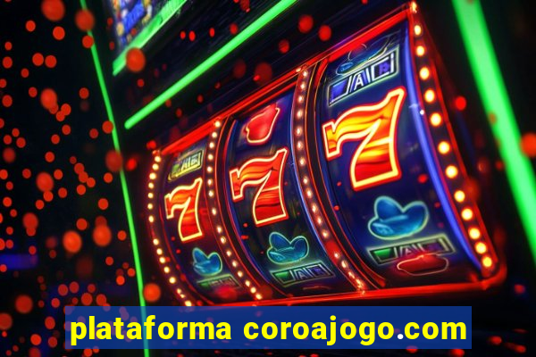 plataforma coroajogo.com